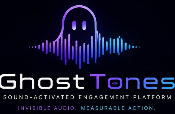 GhostTones — Sound-Activated Engagement Platform
